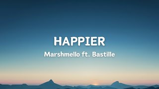 HAPPIER  MARSHMELLO FT BASTILLE [upl. by Cudlip]