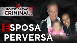 INVESTIGAÇÃO CRIMINAL  A ESPOSA PERVERSA [upl. by Nonnad943]