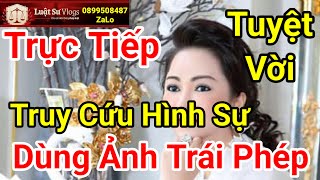 🔴 Sử Dụng Hình Ảnh Ceo Nguyễn Phương Hằng Và Sư Thích Minh Tuệ Trái Phép Xử Lý Ra Sao Luật Sư Vlogs [upl. by Leseil298]