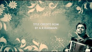 Title Credits BGM  Compilation of Top50 ARRahman Movie Titles  Nostalgia [upl. by Ahsilek]