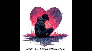 Kyu Lil Psycho X Young Yxsh [upl. by Ulland]