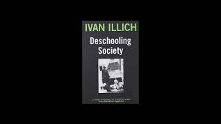 Deschooling Society by Ivan Illich [upl. by Apurk]