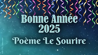 BONNE ANNÉE 2025  Poème quotLe sourirequot [upl. by Pooley]