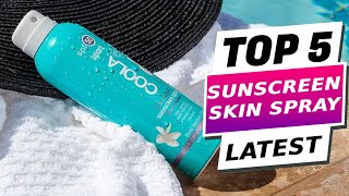 Protect Your Skin Top 5 Best Sunscreen Sprays for Every Skin Type 2024 [upl. by Wain166]