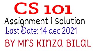 CS101 Assignment 1 Solution  Fall 2021  Kinza Bilal [upl. by Oralie]