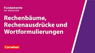 Rechenbäume Rechenausdrücke und Wortformulierungen  Fundamente der Mathematik  Erklärvideo [upl. by Stafford]