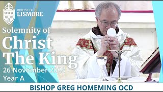 Catholic Mass Today Solemnity of Christ the King 26 Nov 2023 Bishop Greg Homeming Lismore Australia [upl. by Mariele]