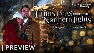 Christmas Under The Northern Lights  Preview [upl. by Acisseg237]