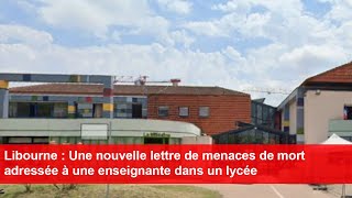 Libourne  Une nouvelle lettre de menaces de mort adressée à une enseignante dans un lycée [upl. by Cale]