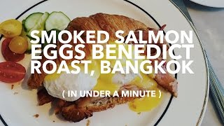 SMOKED SALMON EGGS BENEDICT ON CROISSANT IN UNDER A MINUTE  ROAST BANGKOK THAILAND [upl. by Amarette788]