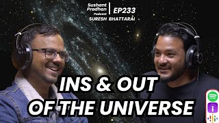 Episode 233 Suresh Bhattarai  Astronomy Astrology Multiverse System  Sushant Pradhan Podcast [upl. by Sailesh744]