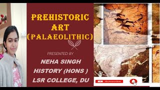 Prehistoric Art in simplified way ll UPSC Prelims Mains [upl. by Acina]