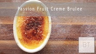 Passion Fruit Creme Brulee  Byron Talbott [upl. by Anilrats]