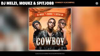 Dj Melzi Moukz amp Spitjo88  Cowboy II Scorpio Official Audio [upl. by Quintus]