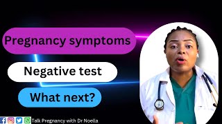 PREGNANCY SYMPTOMS BUT NEGATIVE PREGNANCY TEST My advice on what next [upl. by Diandra441]