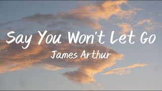 James Arthur  Say You Wont Let Go Lyrics [upl. by Codee431]