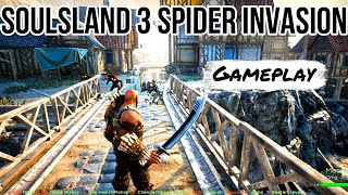 The Only Soulsland 3 Spider Invasion Video You Need to Watch 【GAMEPLAY TRAILER】【OFFICIAL RELEASE】 [upl. by Hallam895]