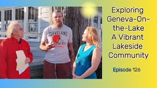 Exploring Geneva on the Lake A Vibrant Lakeside Community Ep 126 [upl. by Eatnod]