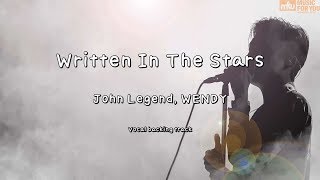 Written In The Stars  John Legend WENDY Instrumental amp Lyrics [upl. by Jankell]