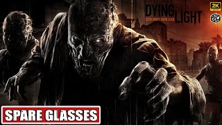 DYING LIGHT  SPARE GLASSES  SIDE QUEST  No Commentary  2K 60FPS [upl. by Ardnohs309]