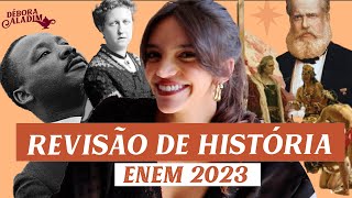 REVISÃO FINAL DE HISTÓRIA PARA O ENEM 2023 Débora Aladim [upl. by Zonnya]