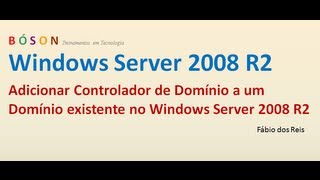 Adicionar Controlador de Domínio a um Domínio existente no Windows Server 2008 R2 [upl. by Anthia]