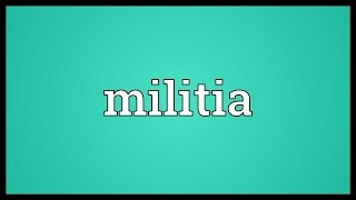 Militia Meaning [upl. by Zorah]