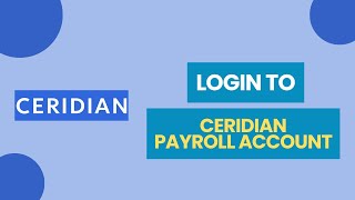 How to Login to Ceridian Payroll Account 2024 [upl. by Didi]