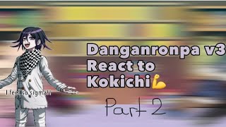 Some danganronpa v3 characters react to Kokichi part 21111 sry if it’s too short😭 [upl. by Aja]