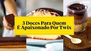 3 DOCES PARA QUEM É APAIXONADO POR TWIX [upl. by Middlesworth]