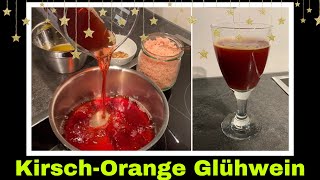 Glühwein Rezept Kirsch und Orange  Kirschglühwein  Selbstversorgung Weihnachten [upl. by Anthe965]