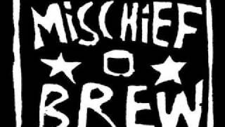 Mischief Brew  Goodbye Under God [upl. by Terb]