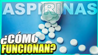 💊💊¿Cómo funcionan las aspirinas en tu cuerpo¿Qué pasa cuando tomas ácido acetilsalicílico [upl. by Nnagrom949]