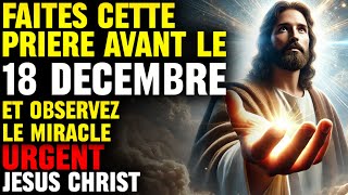 RECEVEZ LE MIRACLE QUE VOUS ATTENDEZ 🙏 PRIÈRE PUISSANTE À JESUS CHRIST [upl. by Dickie]