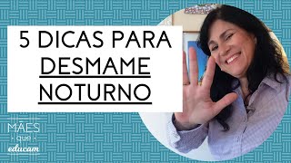 5 Dicas Para Desmame Noturno [upl. by Friedland]