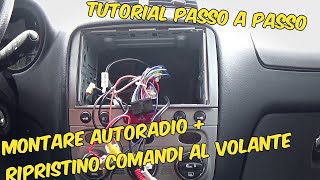 TUTORIAL Come Montare Autoradio 2 DIN e Ripristinare Comandi al Volante [upl. by Benedikt]