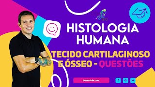 Histologia Humana  Tecido Cartilaginoso e Ósseo  Questões [upl. by Cavanaugh]