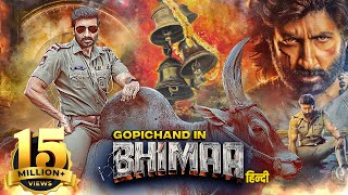 Gopichands BHIMAA 2024 Full Movie  New Released South Hindi Dubbed Action Movie  Malvika Sharma [upl. by Retsek]