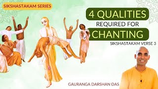 4 QUALITIES REQUIRED FOR CHANTING  Sikshastakam verse 3  Satsang  Gauranga Darshan Das [upl. by Oirogerg]