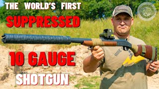 The Suppressed 10 Gauge Shotgun The World’s First Suppressed 10 Gauge [upl. by Sirah]