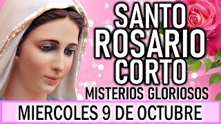 Santo Rosario Corto de hoy Miércoles 9 de Octubre 🌷Misterios Gloriosos🌷Rosario a la Virgen María💖 [upl. by Budding]