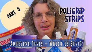 Adhesive tests and product reviews Part 5 Poligrip Strips sallygotdentures [upl. by Nnylirret]