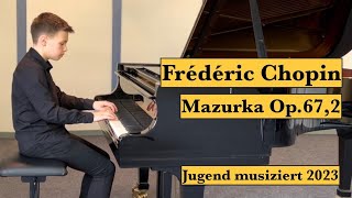 Jugend musiziert 2023 1Preis  Cedrik Wagner spielt Chopin quotMazurka Op672quot [upl. by Alpert]