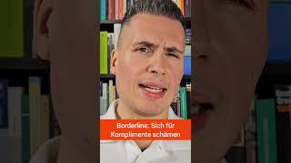 Borderline Sich für Komplimente schämen bps bpd [upl. by Jennica]