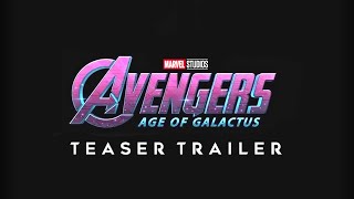 AVENGERS 5 AGE OF GALACTUS 2022 Teaser Trailer  Marvel Studios amp Disney [upl. by Elkcim903]