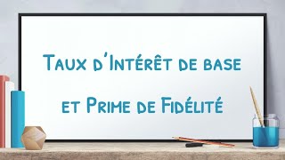 Les taux de base et les primes de fidélité expliqués simplement épargne [upl. by Akkinahs]