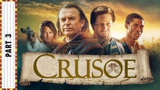 CRUSOE Part 3  Sean Bean amp Sam Neill  Adventure Movies  The Midnight Screening [upl. by Amersham]