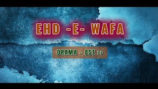 EhdeWafa  Drama OST  EhdeWafa Season 2 HUM TV  Rahat Fateh Ali Khan  Apna Song TV° [upl. by Krisha726]