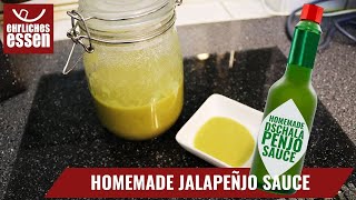 REZEPT JALAPENO SAUCE  selbstgemachte TABASCO Sauce  schnell und einfach selber machen [upl. by Knighton]