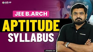 JEE BArch 2024 Complete Aptitude Syllabus  JEE BArch Aptitude Syllabus  JEE BArch Exam 2024 [upl. by Akelahs385]